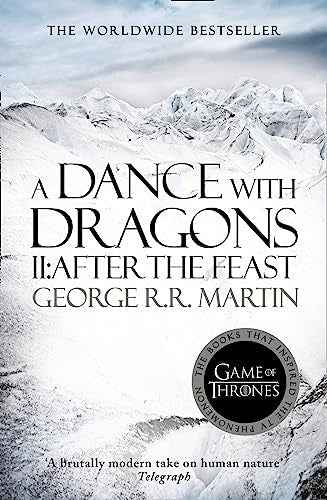 A Dance With Dragons Ii : After The Feast -7  George R R Martin [PB] | 9780007548293