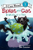 Splat The Cat: A Whale Of A Talelevel-1  Rob Scotton [PB] | 9780062090225