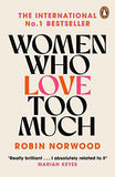 Women Who Love Too Much – ROBIN NORWOOD [PB] | 9780099474128