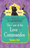 Case Of The Love Commandos, The (Lead Title) – Hall Tarquin [PB] | 9780099561880