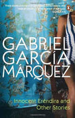 INNOCENT ERENDIRA AND OTHER STORIES – GABRIEL GARCIA MARQUEZ [PB] | 9780140157529