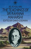 BE AS YOU ARE THE TEACHINGS OF SRI RAMANA MAHARSHI – DAVID GODMAN [PB] | 9780140190625