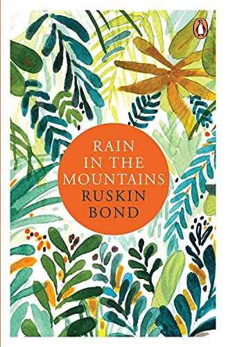 RAIN IN THE MOUNTAINS – RUSKIN BOND [PB] | 9780140236910
