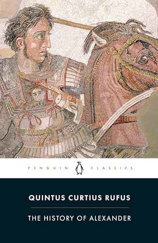 The History Of Alexander (Penguin Classics) – Quintus Curtius Rufus & Quintus C. Rufus [PB] | 9780140444124