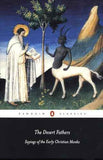 Desert Fathers: Sayings of the Early Chr [PB] | 9780140447316