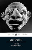 Frogs And Other Plays – ARISTOPHANES [PB] | 9780140449693