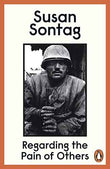 Regarding The Pain Of Others – SUSAN SONTAG [PB] | 9780141012377