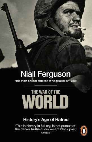 War Of The World : Historys Age Of Hatr – FERGUSON [PB] | 9780141013824