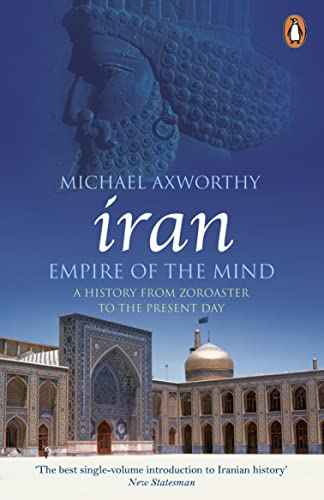 Iran: Empire Of The Mind – MICHAEL AXWORTHY [PB] | 9780141036298