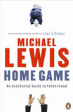 Home Game : An Accidental Guide To Fathe – LEWIS MICHAEL [PB] | 9780141043197