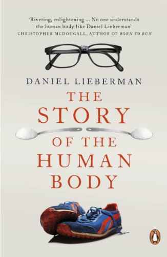 The Story Of The Human Body: Evolution, Health And Disease – Daniel Lieberman [PB] | 9780141399959
