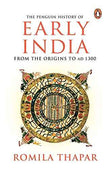 THE PENGUIN HISTORY OF EARLY INDIA : FROM THE ORIGINS TO AD 1300 – THAPAR ROMILA [PB] | 9780143029892