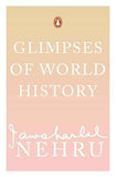 GLIMPSES OF WORLD HISTORY – JAWAHAR LAL NEHRU [PB] | 9780143031055