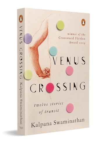 VENUS CROSSING: TWELVE STORIES OF TRANSIT – KALPANA SWAMINATHAN [PB] | 9780143066866