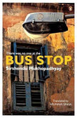 THERE WAS NO ONE AT THE BUS STOP – SIRSHENDU MUKHOPADHYAY TR. NILANJAN [HB] | 9780143067733
