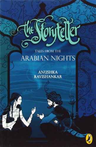 Storyteller, The: Tales From The Arabian Nights – Anushka Ravishankar [PB] | 9780143331292