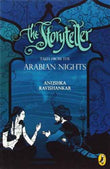 Storyteller, The: Tales From The Arabian Nights – Anushka Ravishankar [PB] | 9780143331292