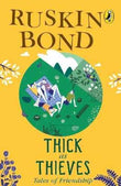 Thick As Thieves: Tales Of Friendship – Bond, Ruskin [PB] | 9780143332480