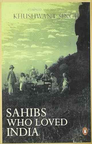 Sahibs Who Loved India* – Khushwant  Singh(Ed.) [PB] | 9780143415800
