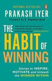 Habit Of Winning: Stories To Inspire, Mo – Iyer, Prakash [PB] | 9780143420866