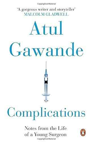 Complications : Notes From The Life Of A Young Surgeon (R/J) – Atul Gawande [PB] | 9780143423218