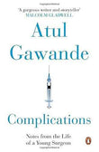 Complications : Notes From The Life Of A Young Surgeon (R/J) – Atul Gawande [PB] | 9780143423218