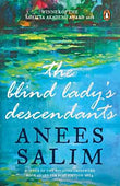 The Blind Ladyã¢Â‚¬Â„¢S Descendants  Anees Salim [PB] | 9780143425717