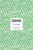 Courage: The Joy Of Living Dangerousiy – OSHO [PB] | 9780312205171