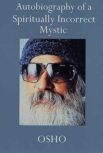 Autobiography of a Spiritually Incorrect Mystic- OSHO – OSHO [PB] | 9780312280710