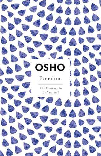 Freedom : The Courage To Be Yourself- OSHO – OSHO [PB] | 9780312320706