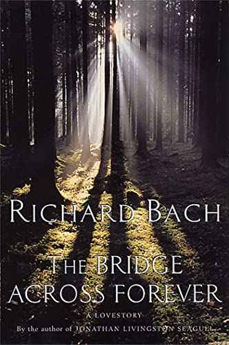 BRIDGE ACROSS FOREVER – RICHARD BACH [PB] | 9780330290814