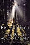 BRIDGE ACROSS FOREVER – RICHARD BACH [PB] | 9780330290814