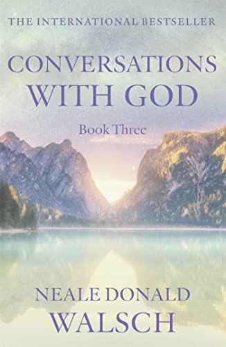 Conversation With God : VOL 3 – NEALE DONALD WALSCH [PB] | 9780340765456