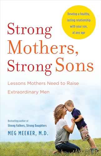 Strong Mothers, Strong Sons  Meeker, Meg Md [PB] | 9780345518101