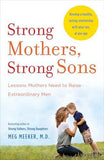 Strong Mothers, Strong Sons  Meeker, Meg Md [PB] | 9780345518101