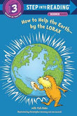 How To Help The Earth-By The Lorax (Step 3)  Rabe, Tish [PB] | 9780375869778