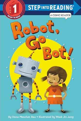 Robot, Go Bot! (Step Into Reading Comic Reader)  Rau, Dana M. [PB] | 9780375870835