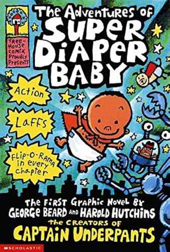 CAPTAIN UNDERPANTS: THE ADVENTURES OF SUPER DIAPER BABY – DAV PILKEY [PB] | 9780439376068