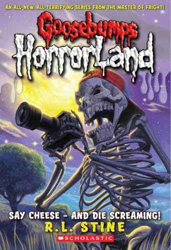 GB HORRORLAND#08 SAY CHEESE - AND DIE SCREAMING! – R.L.STINE [PB] | 9780439918763