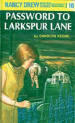 Nancy Drew Password To Larkspur Lane - 10 – CAROLYN KEENE [HB] | 9780448095103