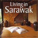 Living In Sarawak – Edric Ong, Luca Invernizzi Tettoni [HB] | 9780500017593