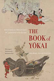 The Book of Yokai: Mysterious Creatures of Japanese Folklore, Expanded Second Edition by Michael Dylan Foster | Paperback | HMS-9780520271029