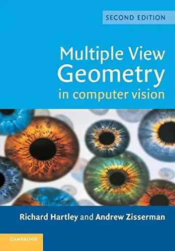 Multiple View Geometry in Computer Vision 2nd Edition by Richard Hartley | Paperback