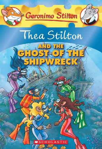 Thea Stilton #03 Thea Stilton And The Ghost Of The Shipwreck – Thea Stilton [PB] | 9780545150590