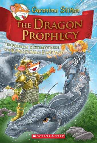 Gs And The Kingdom Of Fantasy #04: The Dragon Prophecy – Geronimo Stilton [HB] | 9780545393515