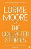 Collected Stories Of Lorrie Moore – LORRIE MOORE [PB] | 9780571239368