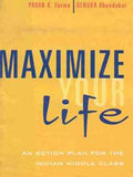 MAXIMIZE YOUR LIFE – PAVAN K VARMA [PB] | 9780670888948