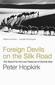 Foreign Devils on the Silk Road – Peter Hopkirk [PB] | 9780719564482