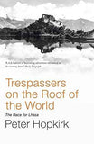 Trespassers on the Roof of the World – Peter Hopkirk [PB] | 9780719564499