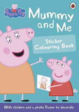Peppa Pig: Mummy And Me Sticker Colouring Book  Ladybird [PB] | 9780723297758